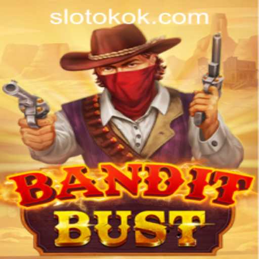 BanditBust: A Thrilling Journey into the Wild West World of OKOKSLOT.COM