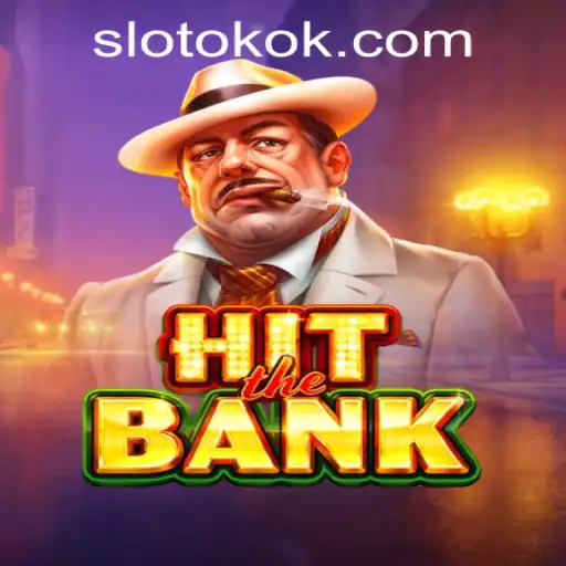 Explore the Excitement of HitTheBank: A Thrilling Adventure by OKOKSLOT.COM