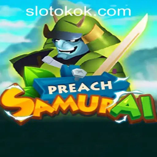 Exploring PreachSamurai: A Deep Dive into the Enchanting World of OKOKSLOT.COM's Latest Creation