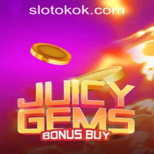 Explore the Exciting World of JuicyGemsBonusBuy at OKOKSLOT.COM