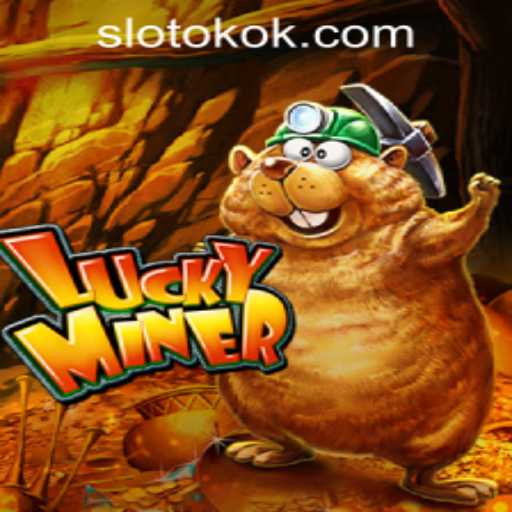 Discover the Exciting World of LuckyMiner at OKOKSLOT.COM