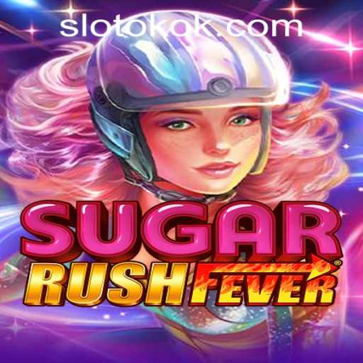 Immersive Gaming Experience in SugarRushFever at OKOKSLOT.COM