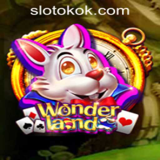 Discover the Enchantment of Wonderland: The Thrilling Adventure Powered by OKOKSLOT.COM